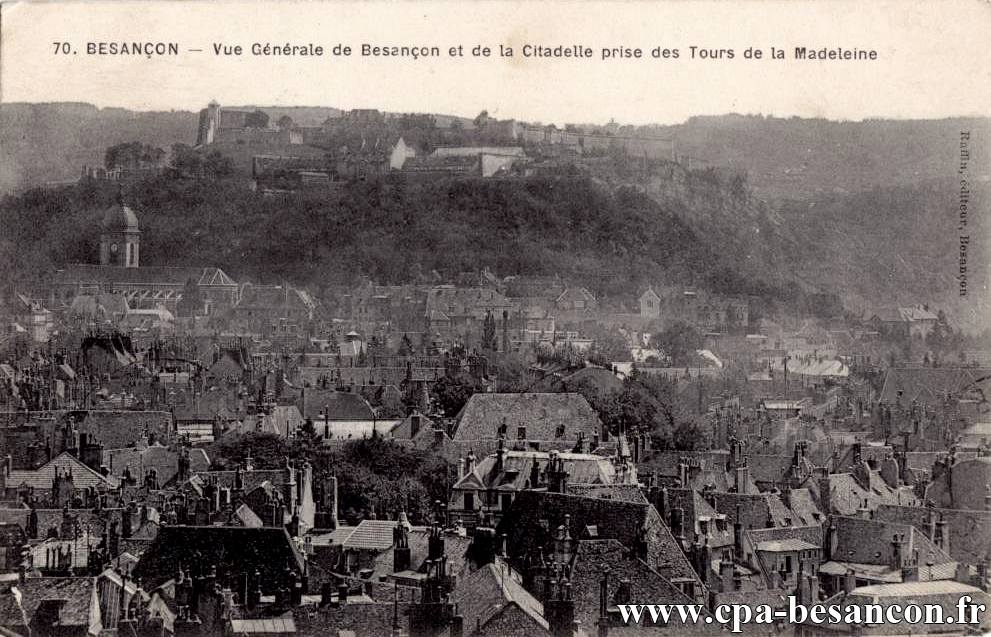 70. BESANÇON - Vue Générale de Besançon et de la Citadelle prise des Tours de la Madeleine